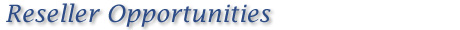 Reseller Opportunities